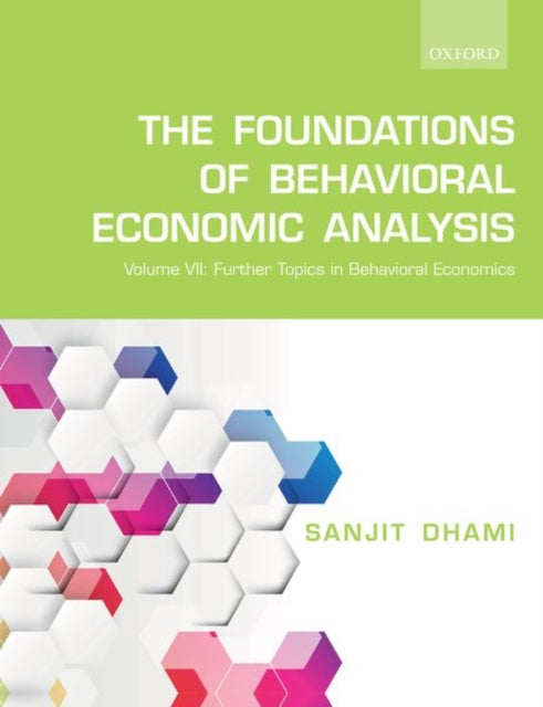 Book cover of: Foundations of Behavioral Economic Analysis. By: Sanjit Dhami