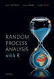 Book cover of: Random Process Analysis With R. By: Marco Bittelli
