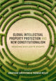 Book cover of: Global Intellectual Property Protection and New Constitutionalism. By: Jonathan Griffiths