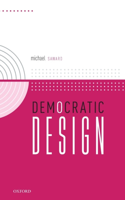 Book cover of: Democratic Design. By: Michael Saward