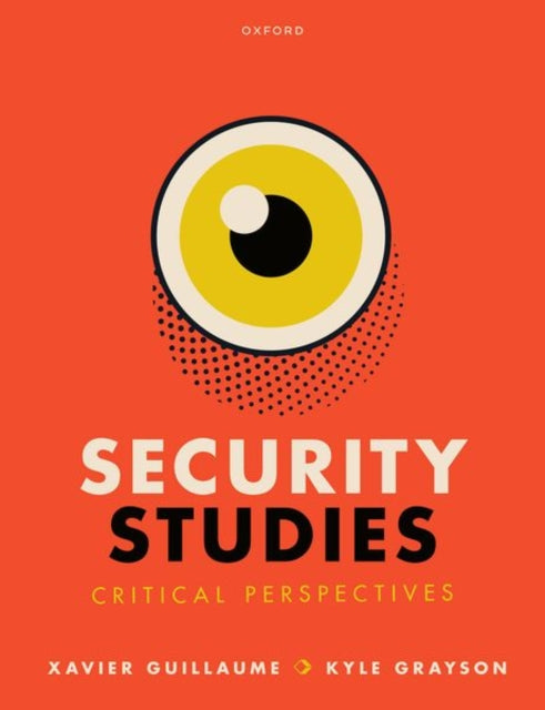 Book cover of: Security Studies: Critical Perspectives. By: Xavier Guillaume