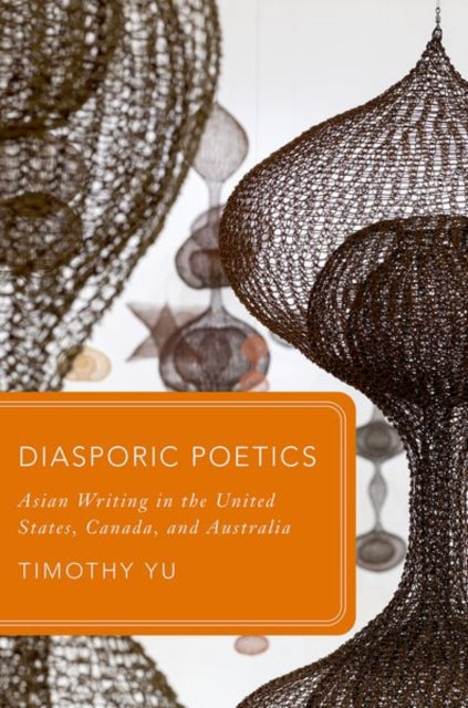 Book cover of: Diasporic Poetics. By: Timothy Yu