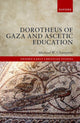 Book cover of: Dorotheus of Gaza and Ascetic Education. By: Michael W. Champion