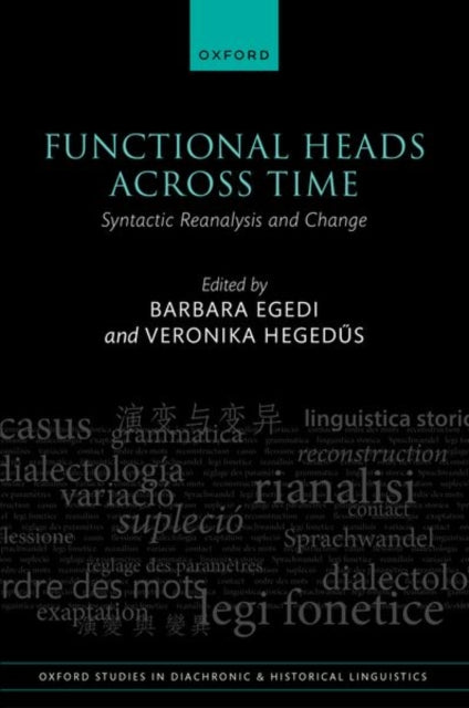 Book cover of: Functional Heads Across Time. By: Barbara Egedi