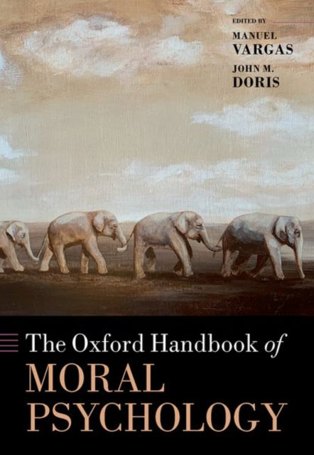 Book cover of: Oxford Handbook of Moral Psychology. By: Manuel Vargas