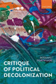 Book cover of: Critique of Political Decolonization. By: Bernard Forjwuor