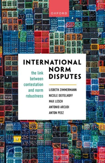 Book cover of: International Norm Disputes. By: Lisbeth Zimmermann