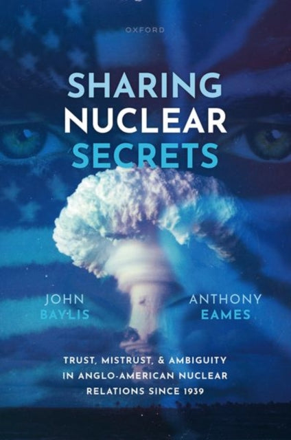Book cover of: Sharing Nuclear Secrets. By: John Baylis