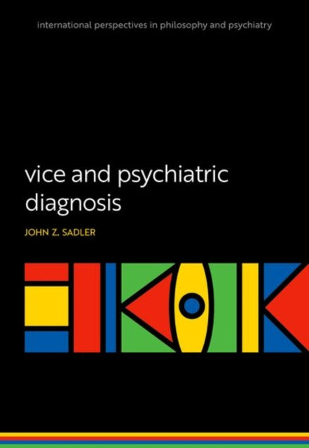 Book cover of: Vice and Psychiatric Diagnosis. By: John Z. Sadler