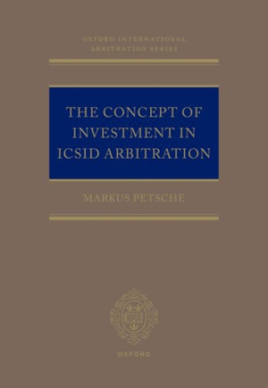 The Concept of Investment in ICSID Arbitration