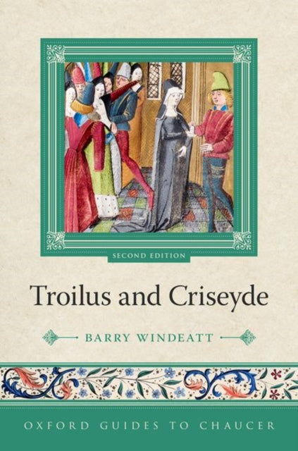 Book cover of: Oxford Guides to Chaucer: Troilus and Criseyde. By: Barry Windeatt