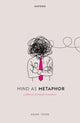 Book cover of: Mind as Metaphor. By: Adam Toon