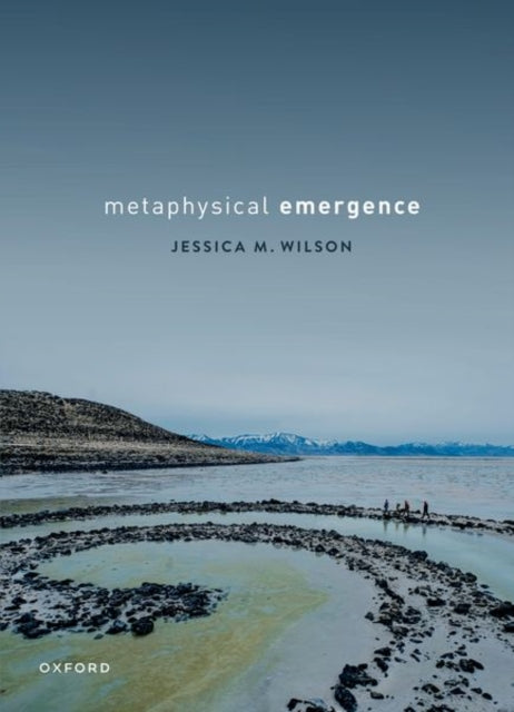 Book cover of: Metaphysical Emergence. By: Jessica M. Wilson