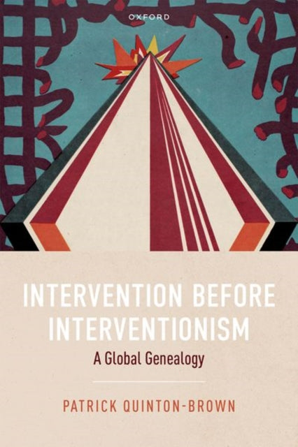 Book cover of: Intervention before Interventionism. By: Patrick Quinton-Brown