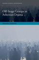 Book cover of: Off-Stage Groups in Athenian Drama. By: Alexandra Hardwick
