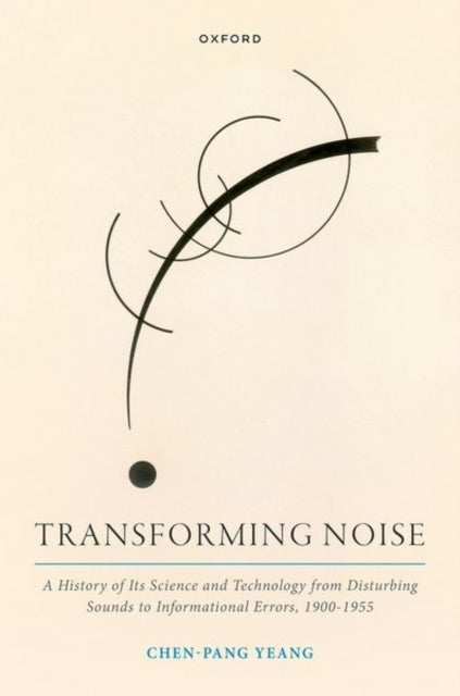Book cover of: Transforming Noise. By: Chen-Pang Yeang