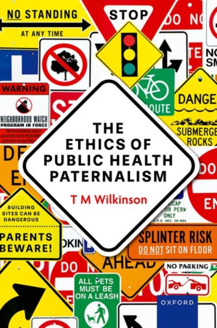 Book cover of: Ethics of Public Health Paternalism