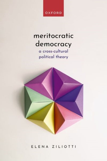 Book cover of: Meritocratic Democracy. By: Elena Ziliotti