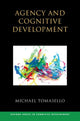 Book cover of: Agency and Cognitive Development. By: Michael Tomasello