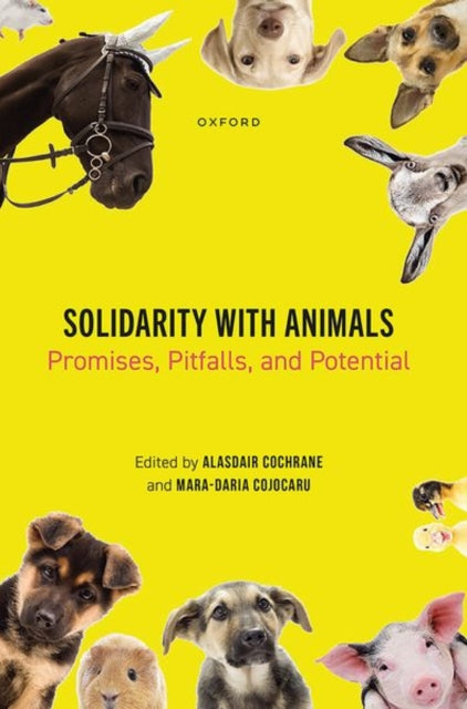 Book cover of: Solidarity with Animals. By: Alasdair Cochrane
