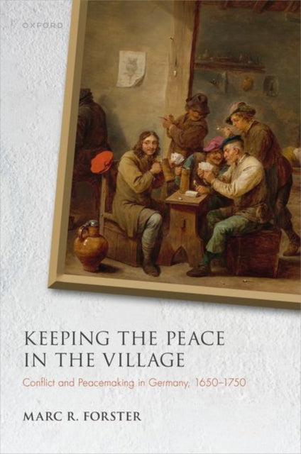 Book cover of: Keeping the Peace in the Village. By: Marc R. Forster
