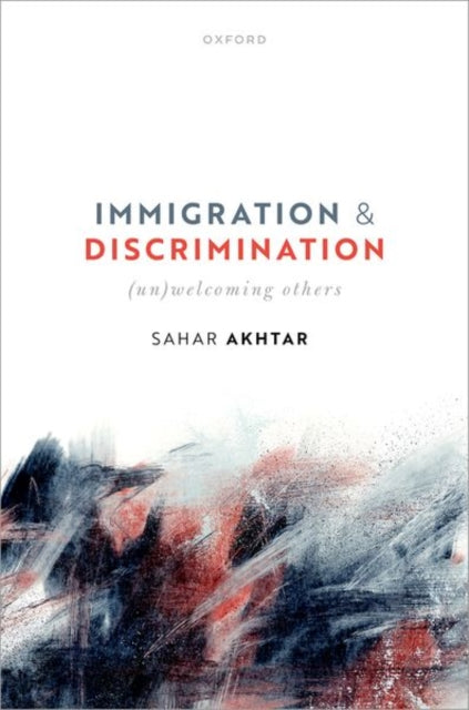 Book cover of: Immigration and Discrimination. By: Sahar Akhtar