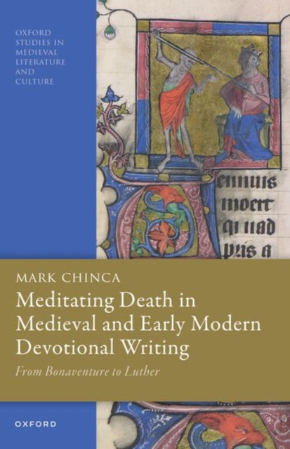 Book cover of: Meditating Death in Medieval and Early Modern Devotional Writing. By: Mark Chinca
