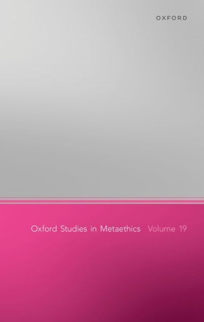 Book cover of: Oxford Studies in Metaethics, Volume 19. By: Russ Shafer-Landau