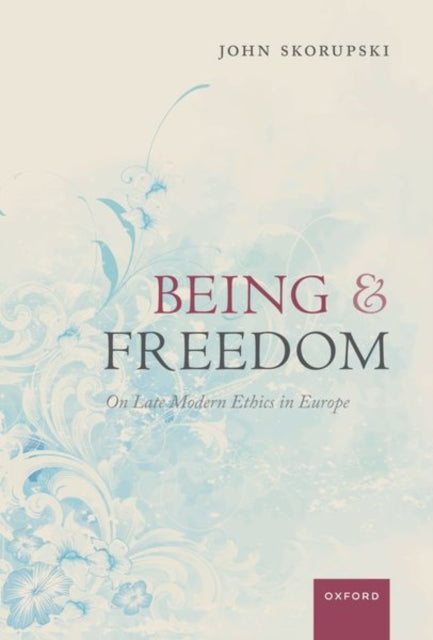 Book cover of: Being and Freedom. By: John Skorupski