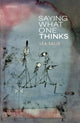 Book cover of: Saying What One Thinks. By: Léa Salje