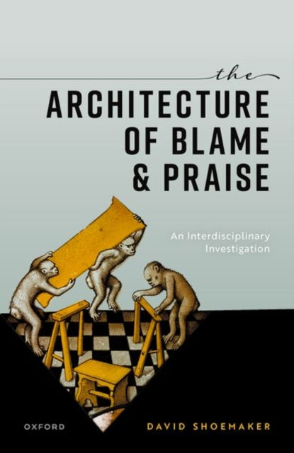 Book cover of: Architecture of Blame and Praise. By: David Shoemaker