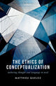 Book cover of: Ethics of Conceptualization. By: Matthieu Queloz