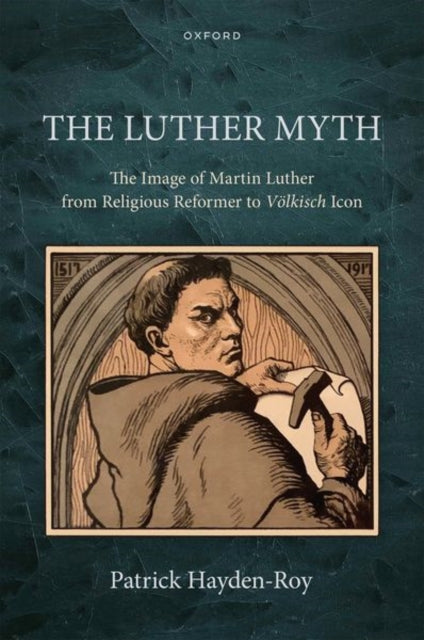 Book cover of: Luther Myth. By: Patrick Hayden-Roy