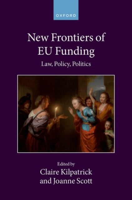 Book cover of: New Frontiers of EU Funding. By: Claire Kilpatrick