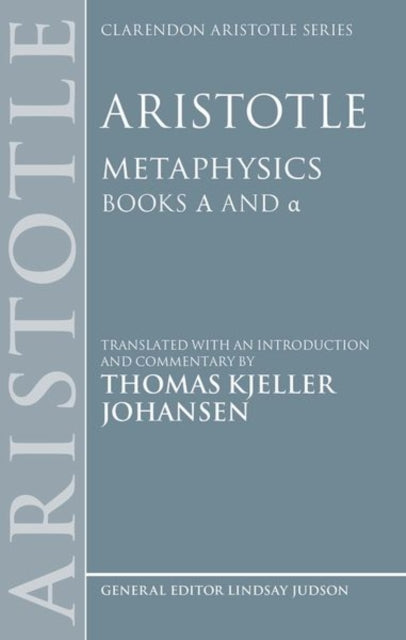 Book cover of: Aristotle: Metaphysics Alpha and alpha