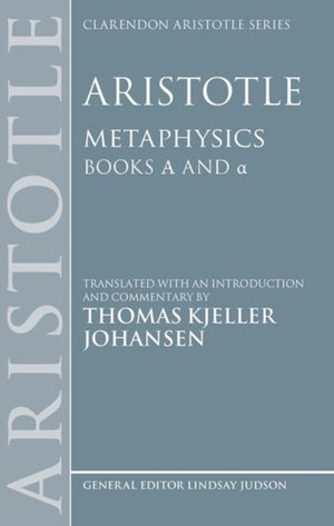 Aristotle: Metaphysics Alpha and alpha