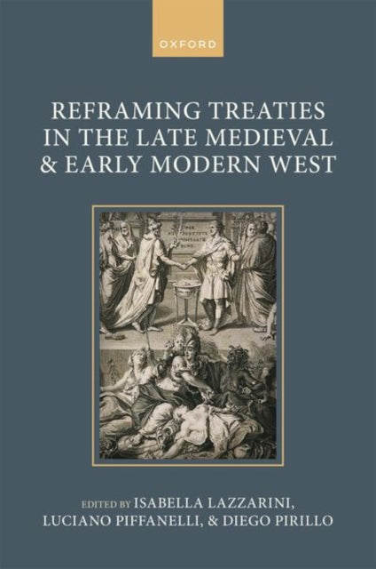 Book cover of: Reframing Treaties in the Late Medieval and Early Modern West
