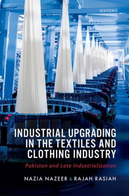 Book cover of: Industrial Upgrading in the Textiles and Clothing Industry
