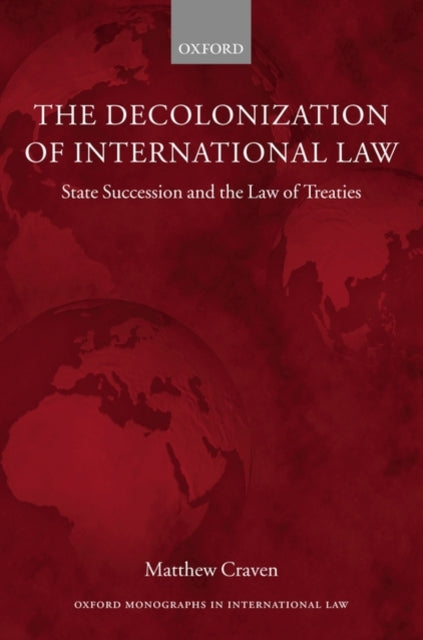 Book cover of: Decolonization of International Law. By: Matthew Craven, Matthew C. R. Craven