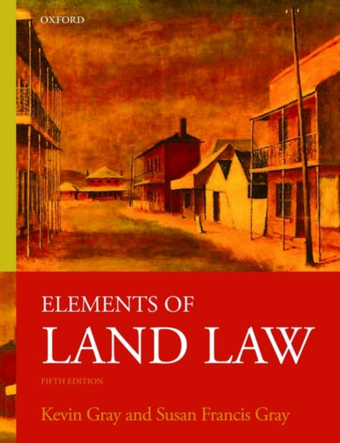 Book cover of: Elements of Land Law. By: Kevin J. Gray