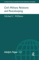 Book cover of: Civil-Military Relations and Peacekeeping