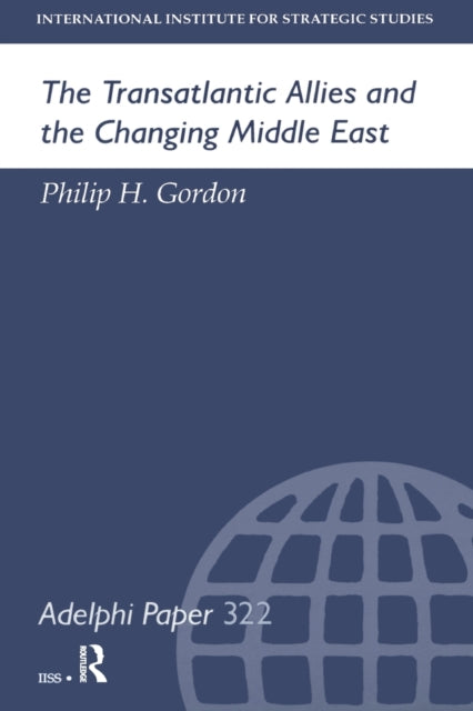Book cover of: Transatlantic Allies and the Changing Middle East