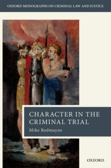 Book cover of: Character in the Criminal Trial. By: Mike Redmayne