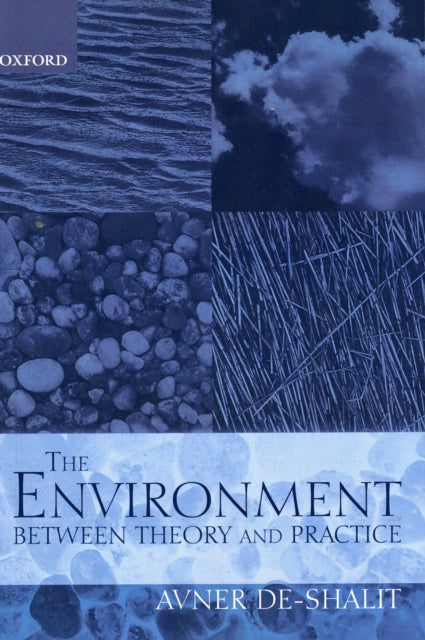 Book cover of: Environment Between Theory and Practice. By: Avner de-Shalit