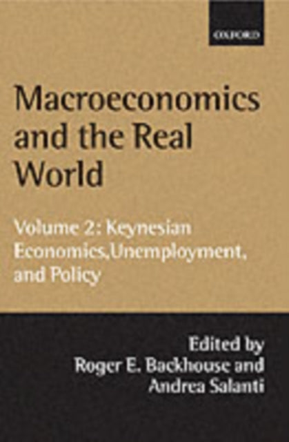 Book cover of: Macroeconomics and the Real World: Volume 2: Keynesian Economics, Unemployment, and Policy