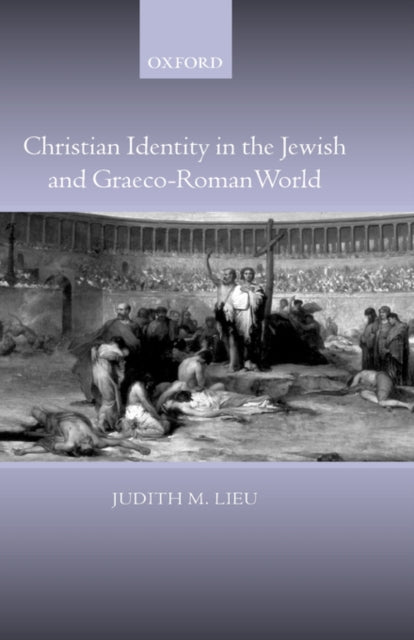 Book cover of: Christian Identity in the Jewish and Graeco-Roman World