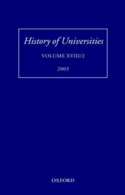 History of Universities, Volume XVIII/2 2003