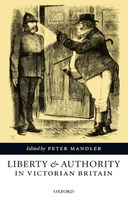 Book cover of: Liberty and Authority in Victorian Britain. By: Peter Mandler