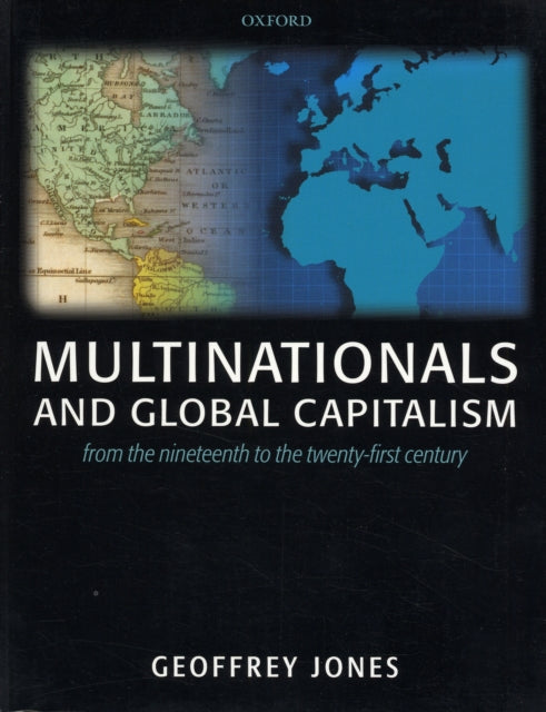 Book cover of: Multinationals and Global Capitalism. By: Geoffrey Jones