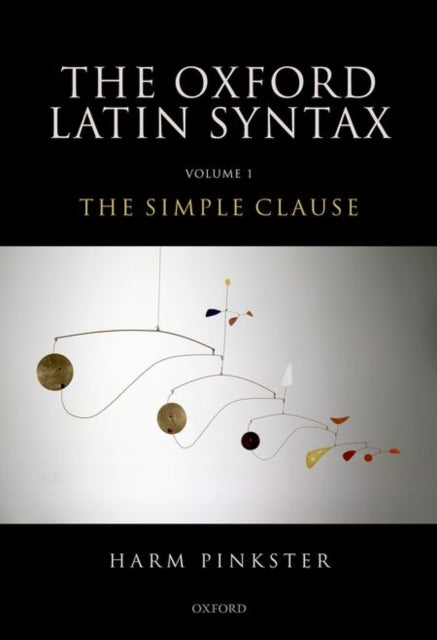 Book cover of: Oxford Latin Syntax. By: Harm Pinkster